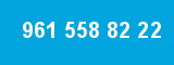 961 558 82 22